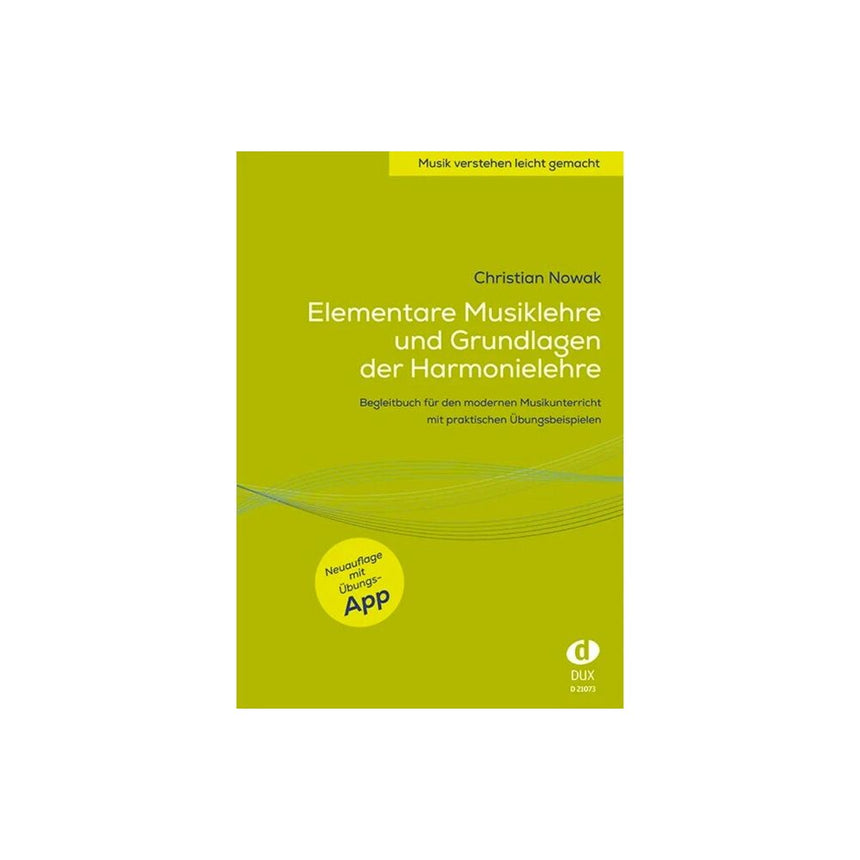 Elementare Musiklehre und Grundlagen der Harmonielehre Begleitbuch für den modernen Musikunterricht mit praktischen Übungsbeispielen