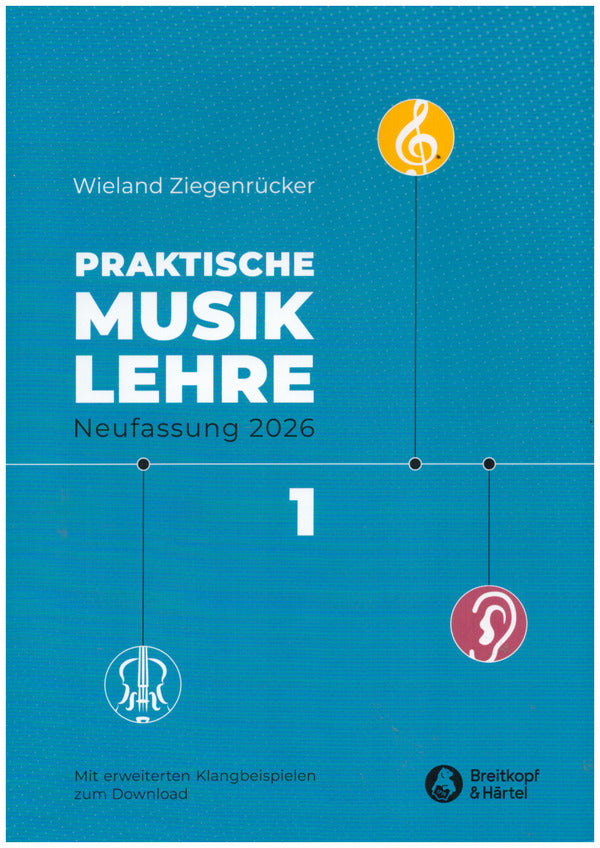 Praktische Musiklehre Band 1 (+Download) Das ABC der Musik in Unterricht und Selbststudium Neufassung 2026 - Musik-Ebert Gmbh